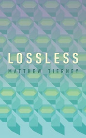 Lossless by Matthew Tierney, 9781552454794