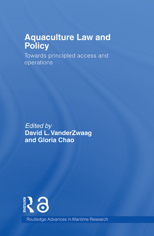 Aquaculture Law and Policy (Towards principled access and operations) - 9780415653572 by David L. VanderZwaag, Gloria Chao, 9780415653572