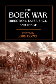 The Boer War (Direction, Experience and Image) - 9780415761239 by John Gooch, 9780415761239
