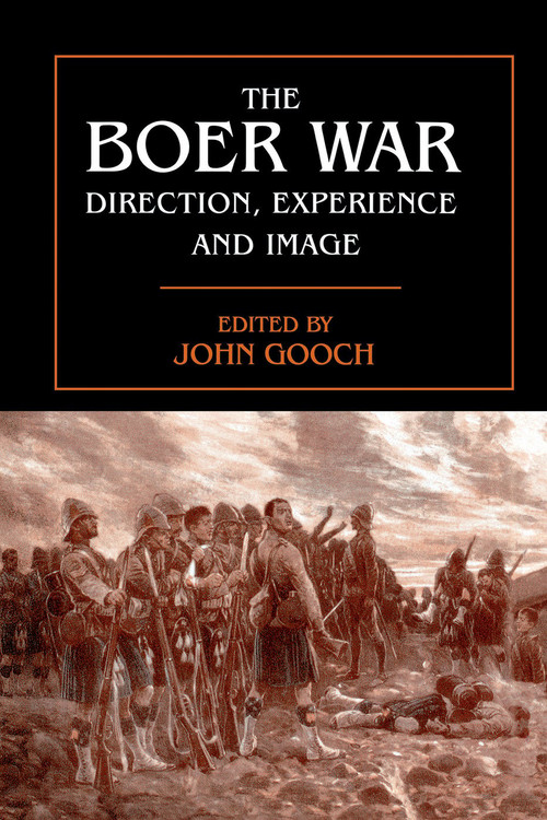 The Boer War (Direction, Experience and Image) - 9780415761239 by John Gooch, 9780415761239