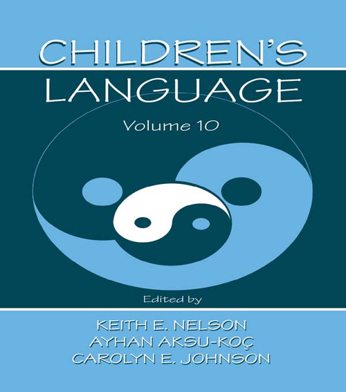 Children's Language (Volume 10: Developing Narrative and Discourse Competence) - 9780415648783 by Keith E. Nelson, Ayhan Aksu-Ko‡, Carolyn E. Johnson, Ayhan Aksu-Koc, 9780415648783