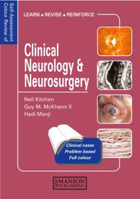 Clinical Neurology and Neurosurgery (Self-Assessment Colour Review) by Neil D. Kitchen, Guy McKhann, Hadi Manji, 9781840760118