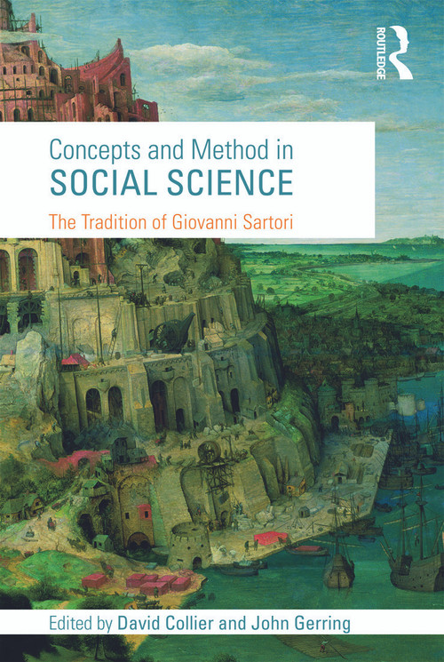 Concepts and Method in Social Science (The Tradition of Giovanni Sartori) by David Collier, John Gerring, 9780415775786