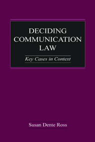Deciding Communication Law (Key Cases in Context) - 9780415647151 by Susan Dente Ross, 9780415647151