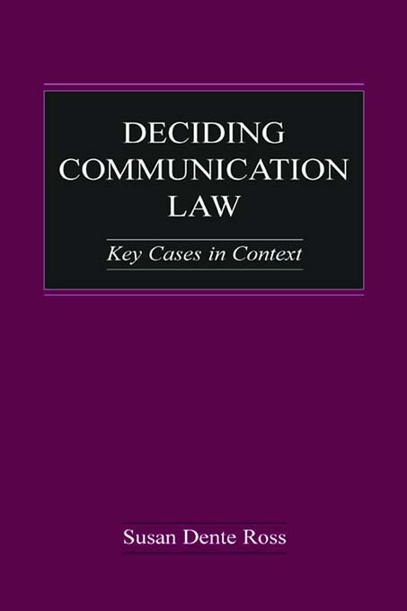Deciding Communication Law (Key Cases in Context) - 9780415647151 by Susan Dente Ross, 9780415647151