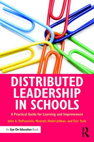 Distributed Leadership in Schools (A Practical Guide for Learning and Improvement) - 9781138846005 by John A. DeFlaminis, Mustafa Abdul-Jabbar, Eric Yoak, 9781138846005
