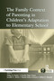 The Family Context of Parenting in Children's Adaptation to Elementary School - 9780415654463 by Philip A. Cowan, Carolyn Pape Cowan, Jennifer C. Ablow, Vanessa Kahn Johnson, Jeffrey R. Measelle, 9780415654463