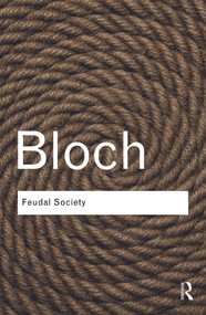 Feudal Society - 9780415738682 by Marc Bloch, 9780415738682