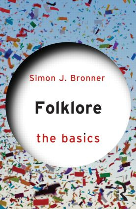 Folklore: The Basics - 9781138774957 by Simon J. Bronner, 9781138774957