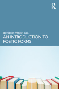 An Introduction to Poetic Forms by Patrick Gill, 9781032154015