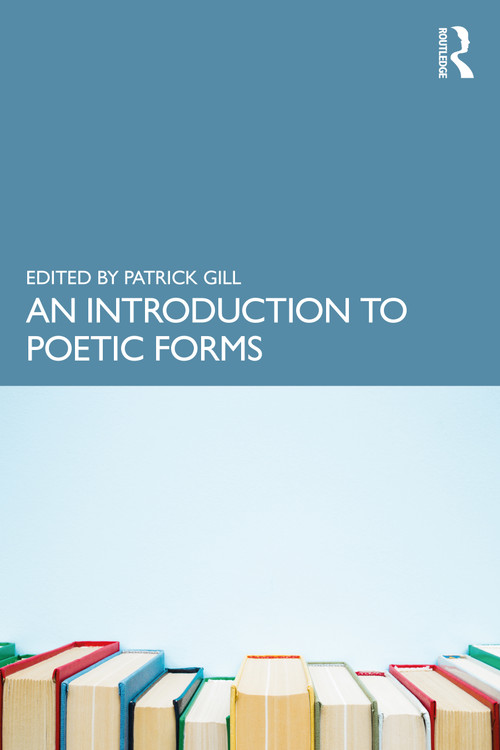 An Introduction to Poetic Forms by Patrick Gill, 9781032154015