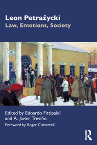 Leon Petrażycki (Law, Emotions, Society) by Edoardo Fittipaldi, A. Javier Treviño, 9781138489820