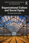 Organizational Culture and Social Equity (An Experiential Guide) by Stephanie Dolamore, Angela Kline, 9781032498126
