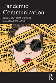 Pandemic Communication by Stephen M. Croucher, Audra Diers-Lawson, 9781032075433