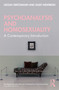 Psychoanalysis and Homosexuality (A Contemporary Introduction) by Leezah Hertzmann, Juliet Newbigin, 9781032220987