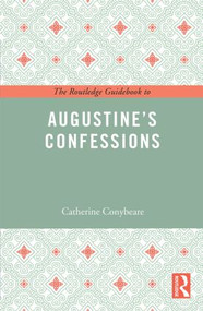 The Routledge Guidebook to Augustine's Confessions - 9781138847989 by Catherine Conybeare, 9781138847989