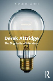 The Singularity of Literature by Derek Attridge, 9781138701274