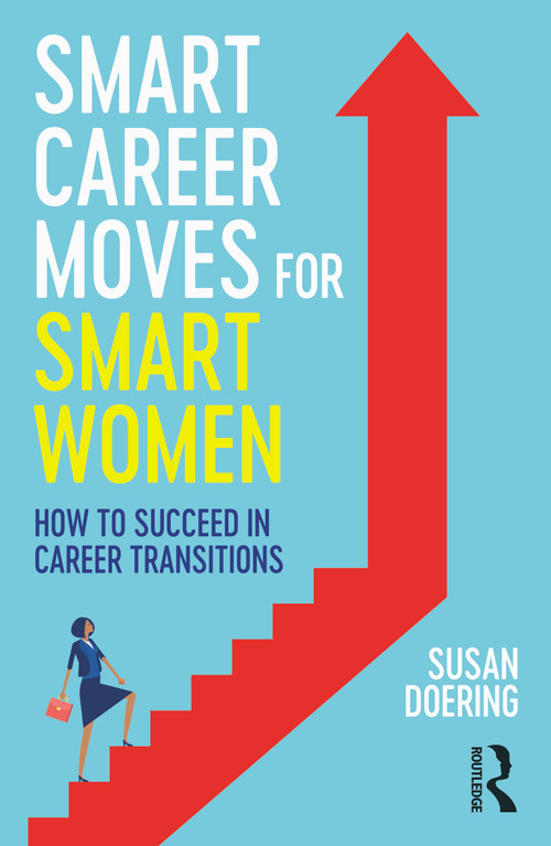 Smart Career Moves for Smart Women (How to Succeed in Career Transitions) by Susan Doering, 9781032404356