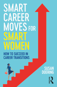 Smart Career Moves for Smart Women (How to Succeed in Career Transitions) by Susan Doering, 9781032404356