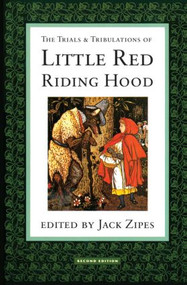 The Trials and Tribulations of Little Red Riding Hood by Jack Zipes, 9780415908351