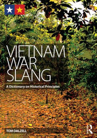 Vietnam War Slang (A Dictionary on Historical Principles) - 9780415839419 by Tom Dalzell, 9780415839419