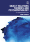 Object Relations Theories and Psychopathology (A Comprehensive Text) - 9781032208985 by Frank Summers, 9781032208985