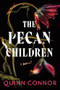 The Pecan Children by Quinn Connor, 9781728263908