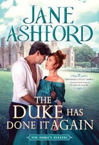 The Duke Has Done It Again by Jane Ashford, 9781728217406