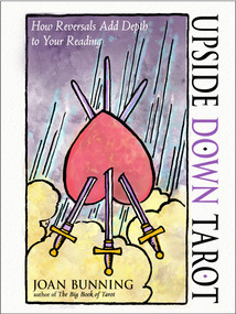 Upside Down Tarot (How Reversals Add Depth to Your Reading) by Joan Bunning, 9781578638420