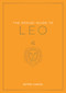 The Zodiac Guide to Leo (The Ultimate Guide to Understanding Your Star Sign, Unlocking Your Destiny and Decoding the Wisdom of the Stars) by Astrid Carvel, 9781590035450