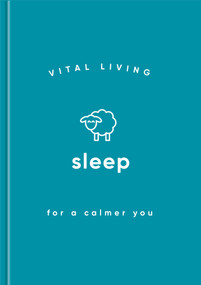 Sleep for a Calmer You by Vital Living, 9781590035535