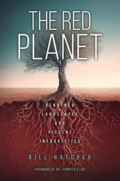The Red Planet (Gendered Landscapes and Violent Inequalities) by Bill Hatcher, Jennifer Fluri, Jean Alger, Kimberly Munro, 9781590567265