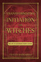 Transformative Initiation for Witches (The Art of Mastering Inner Change) by Frater Barrabbas, 9781959883302