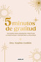 Diario 5 Minutos de gratitud / The 5-Minute Gratitude Journal (Spanish Edition) by Sophia Godkin, 9786073836104