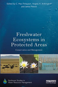 Freshwater Ecosystems in Protected Areas (Conservation and Management) - 9780415787147 by C. Max Finlayson, Angela H. Arthington, Jamie Pittock, 9780415787147