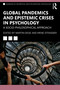Global Pandemics and Epistemic Crises in Psychology (A Socio-Philosophical Approach) - 9780367688936 by Martin Dege, Irene Strasser, 9780367688936