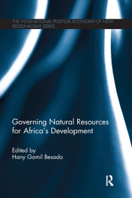 Governing Natural Resources for Africa's Development by Hany Besada, 9781032097671