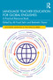 Language Teacher Education for Global Englishes (A Practical Resource Book) by Ali Fuad Selvi, Bedrettin Yazan, 9780367536428
