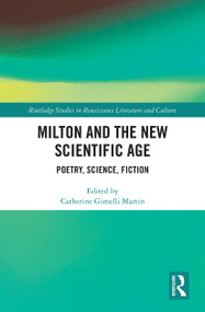 Milton and the New Scientific Age (Poetry, Science, Fiction) - 9781032241289 by Catherine Martin, 9781032241289