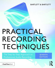 Practical Recording Techniques (The Step-by-Step Approach to Professional Audio Recording) - 9781138904422 by Bruce Bartlett, Jenny Bartlett, 9781138904422