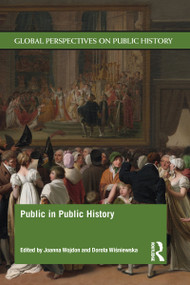 Public in Public History by Joanna Wojdon, Dorota Wiśniewska, 9780367641030