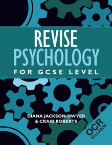 Revise Psychology for GCSE Level (OCR) by Diana Jackson-Dwyer, Craig Roberts, 9781848720480