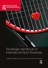 Routledge Handbook of International Sport Business - 9780367896874 by Mark Dodds, Kevin Heisey, Aila Ahonen, 9780367896874