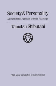 Society and Personality (Interactionist Approach to Social Psychology) - 9780887386886 by Tamotsu Shibutani, 9780887386886