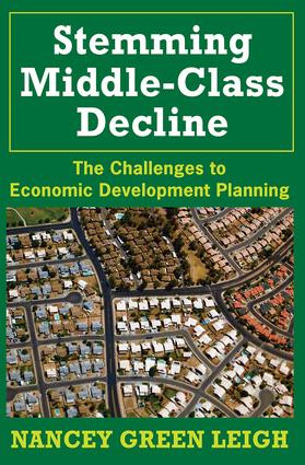 Stemming Middle-Class Decline (The Challenges to Economic Development) - 9780882851495 by Nancey Green Leigh, 9780882851495