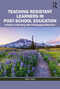Teaching Resistant Learners in Post-School Education (A Guide to Working with Challenging Behaviour) by Merv Lebor, 9780367705954