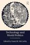 Technology and World Politics (An Introduction) - 9781138955875 by Daniel R. McCarthy, 9781138955875