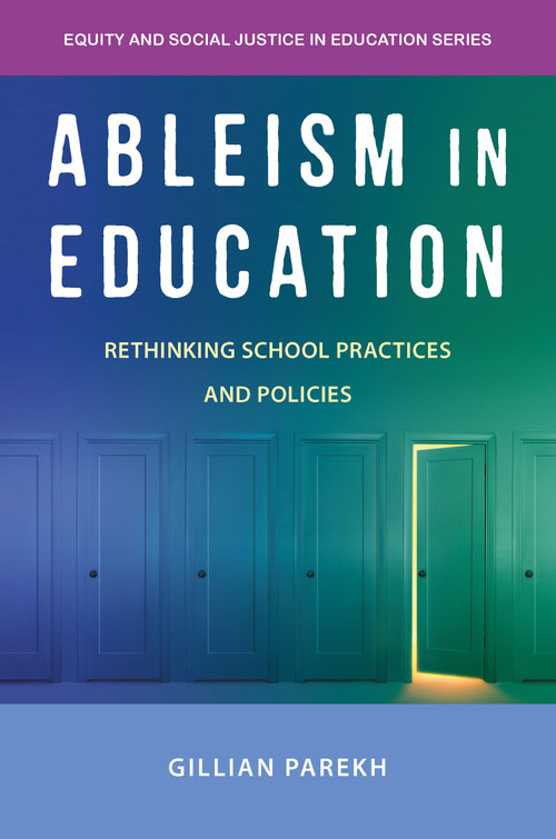 Ableism in Education (Rethinking School Practices and Policies) by Gillian Parekh, 9781032597126