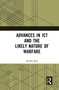 Advances in ICT and the Likely Nature of Warfare - 9781032654362 by Kritika Roy, 9781032654362