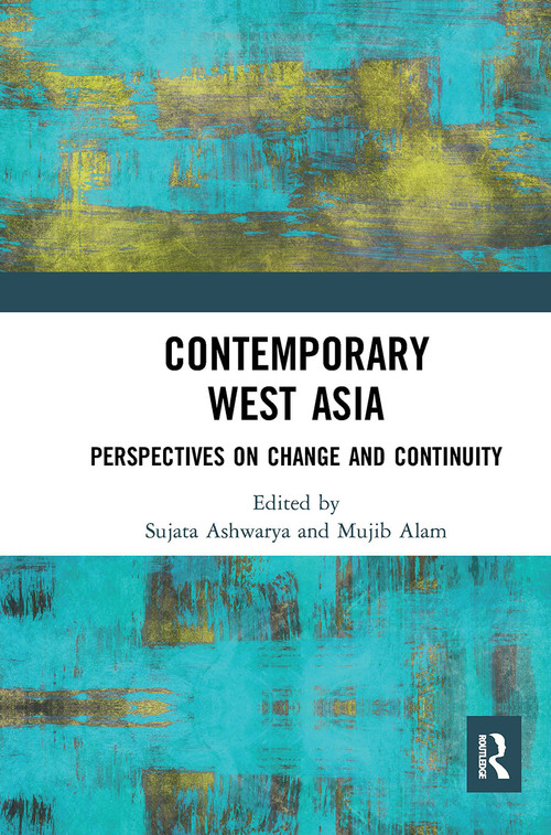 Contemporary West Asia (Perspectives on Change and Continuity) - 9781032654065 by Sujata Ashwarya, Mujib Alam, 9781032654065